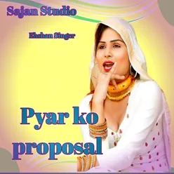 Pyar Ko Proposal